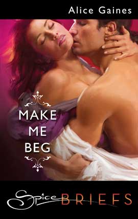 Title details for Make Me Beg by Alice Gaines - Wait list